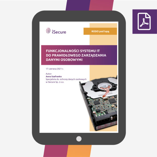 (eBook) Funkcjonalności systemu IT do prawidłowego zarządzania danymi osobowymi