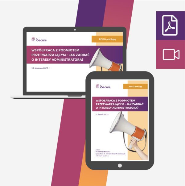(szkolenie online: eBook + webinar) Współpraca z podmiotem przetwarzającym – jak zadbać o interesy Administratora?