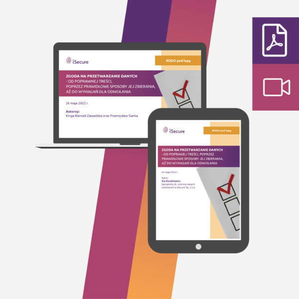 (szkolenie online: eBook + webinar) Zgoda na przetwarzanie danych - od poprawnej treści, poprzez prawidłowe sposoby jej zbierania, aż do wymagań dla odwołania