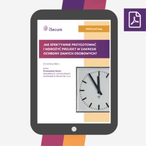 (eBook) Jak efektywnie przygotować i wdrożyć projekt w zakresie ochrony danych osobowych?