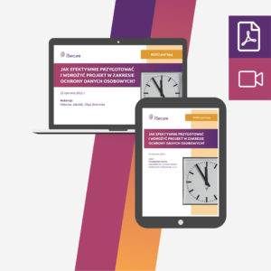 (szkolenie online: eBook + webinar) Jak efektywnie przygotować i wdrożyć projekt w zakresie ochrony danych osobowych?