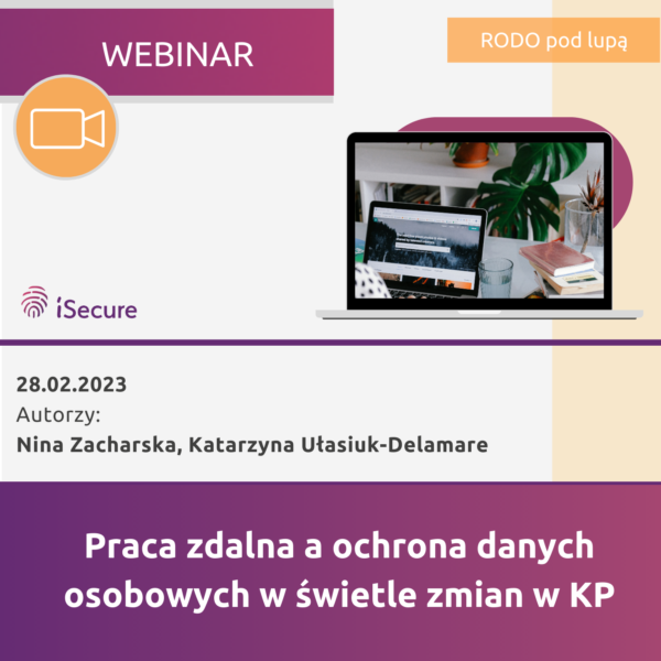 (webinar) Praca zdalna a ochrona danych osobowych w świetle zmian w KP