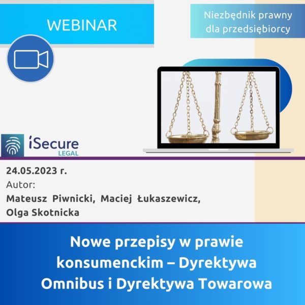 (webinar) Nowe przepisy w prawie konsumenckim – Dyrektywa Omnibus i Dyrektywa Towarowa