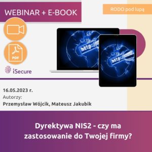 (szkolenie online: eBook + webinar) "Dyrektywa NIS2 - czy ma zastosowanie do Twojej firmy?"