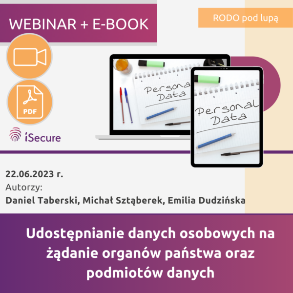 (szkolenie online: eBook + webinar) Udostępnianie danych osobowych na żądanie organów państwa oraz podmiotów danych