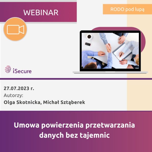 (webinar) Umowa powierzenia przetwarzania danych bez tajemnic