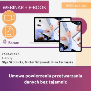 (szkolenie online: eBook + webinar) Umowa powierzenia przetwarzania danych bez tajemnic
