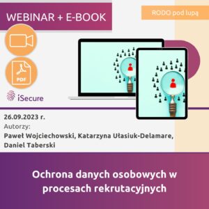 (szkolenie online: eBook + webinar) Ochrona danych osobowych w procesach rekrutacyjnych