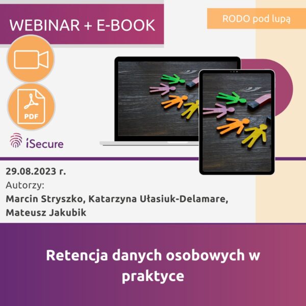 (szkolenie online: eBook + webinar) Retencja danych osobowych w praktyce