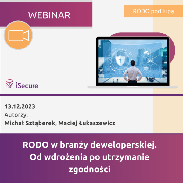 (webinar) RODO w branży deweloperskiej. Od wdrożenia po utrzymanie zgodności