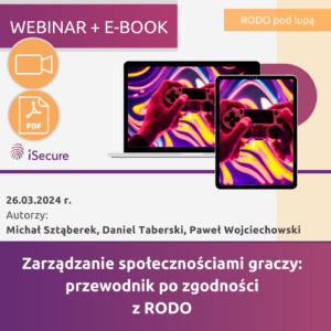(szkolenie on-line: eBook + webinar) Zarządzanie społecznościami graczy: przewodnik po zgodności z RODO