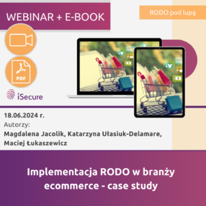 (szkolenie on-line: eBook + webinar) Implementacja RODO w branży ecommerce - case study