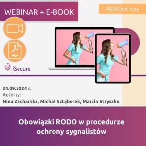 (szkolenie on-line: eBook + webinar) Obowiązki RODO w procedurze ochrony sygnalistów
