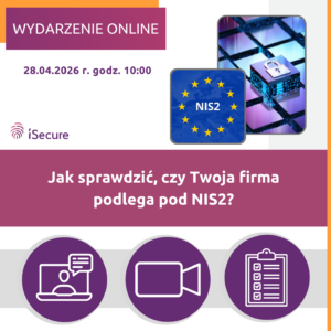 (wydarzenie on-line) Webinarium "Jak sprawdzić, czy Twoja firma podlega pod NIS2?"